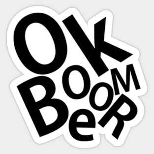 OK BOOMER Sticker